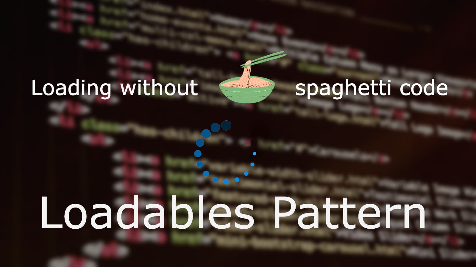 Loadables - a simple way to load data in React